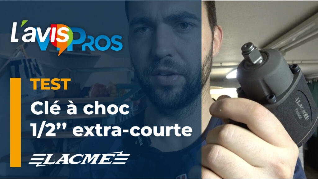 Test de la clé à choc extra-courte de Lacmé | L&rsquo;avisPros