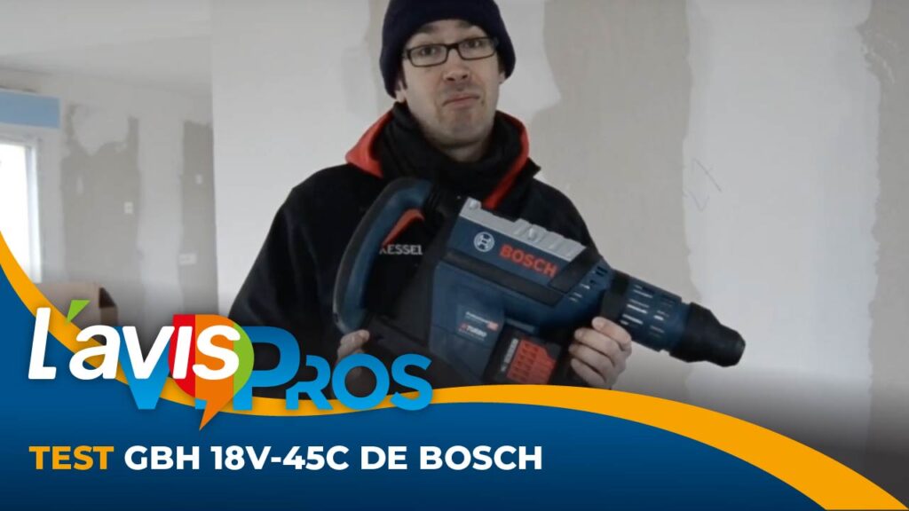 Test du perforateur GBH 18V-45 C de Bosch | L&rsquo;avisPros￼