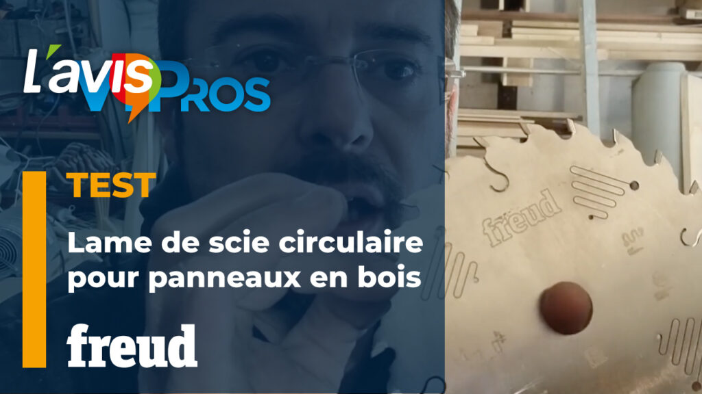 Test de la lame de scie circulaire pour panneaux en bois Freud | L&rsquo;avisPros