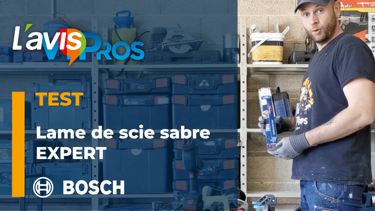 Test de la lame de scie sabre EXPERT de Bosch | L&rsquo;avisPros
