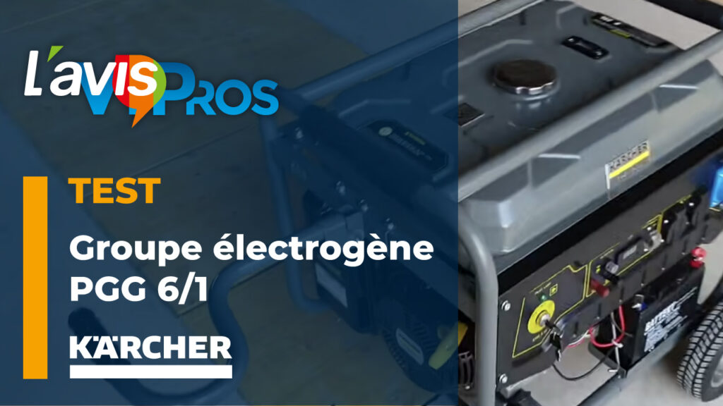Test du groupe électrogène monophasé PGG 6/1 de Kärcher | L&rsquo;avisPros