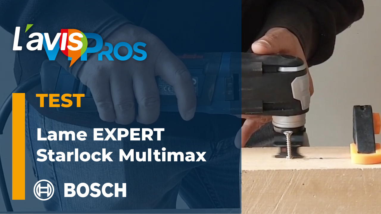 Test de la lame EXPERT Starlock Multimax de Bosch | L&rsquo;avisPros