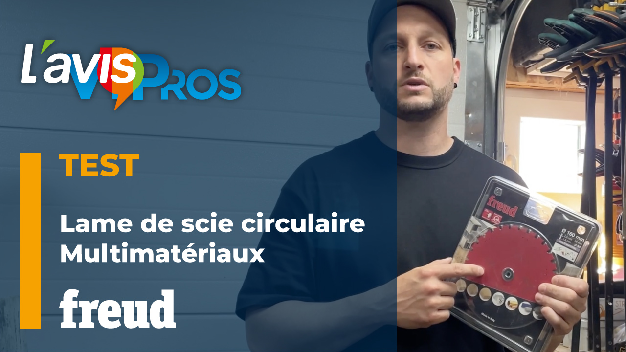 Test de la lame de scie circulaire pour multi-matériaux Freud | L&rsquo;avisPros