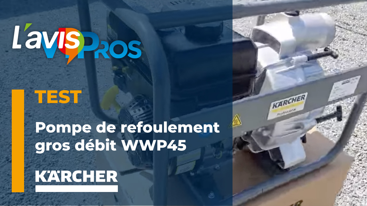 Test de la pompe de refoulement WWP 45 de Kärcher | L&rsquo;avisPros