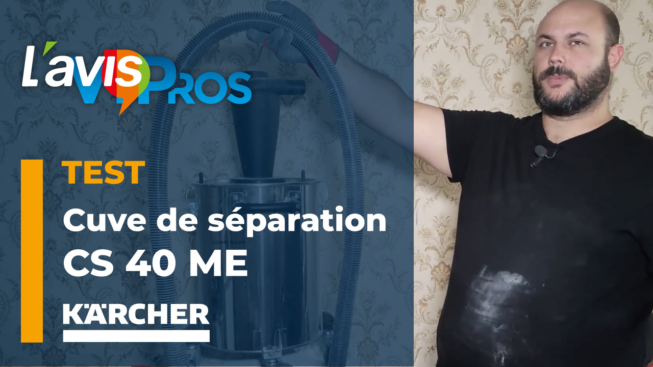 Test de la cuve de séparation CS 40 ME de Kärcher | L&rsquo;avisPros