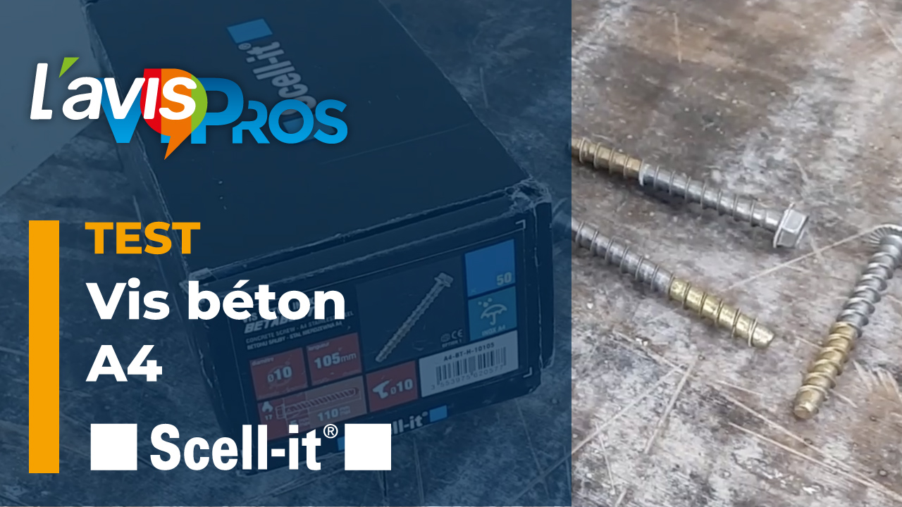 Test des vis béton A4-BT de Scell-It | L&rsquo;AvisPros