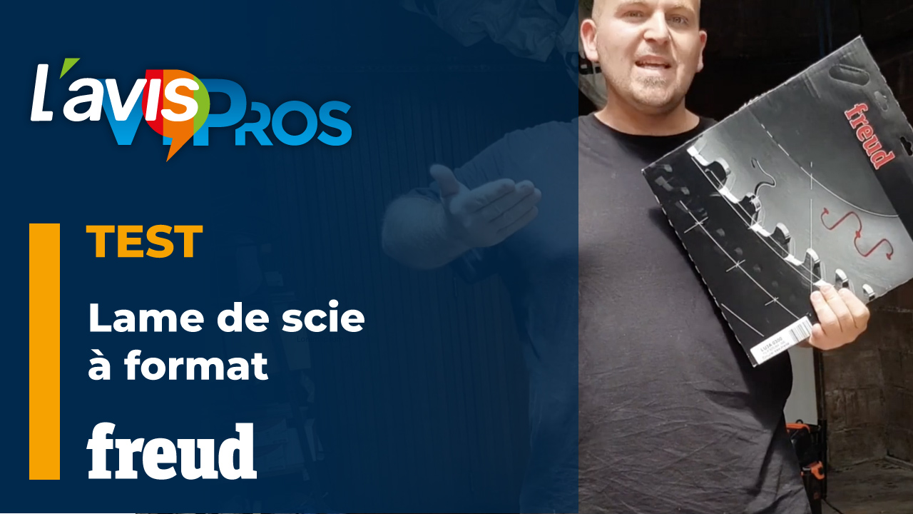 Test de la lame de scie à format pour panneaux revêtus 2 faces Freud | L&rsquo;avisPros