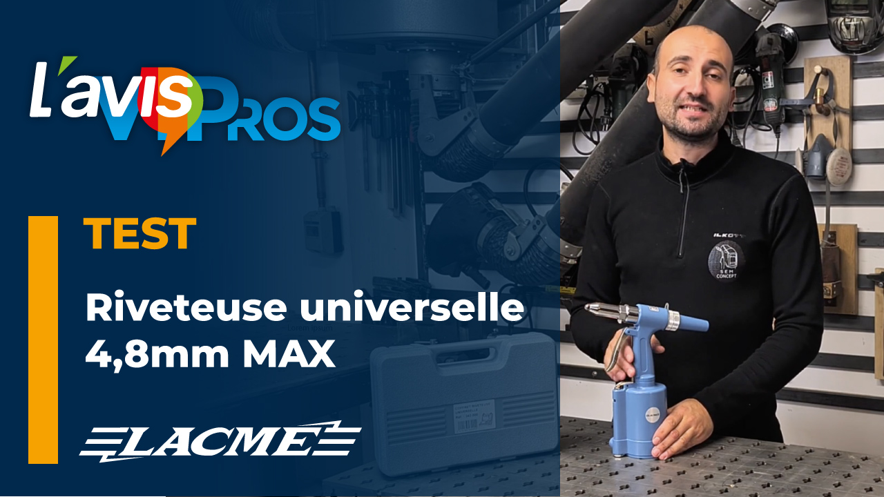 Test de la riveteuse universelle 4,8mm max de Lacmé | L&rsquo;avisPros