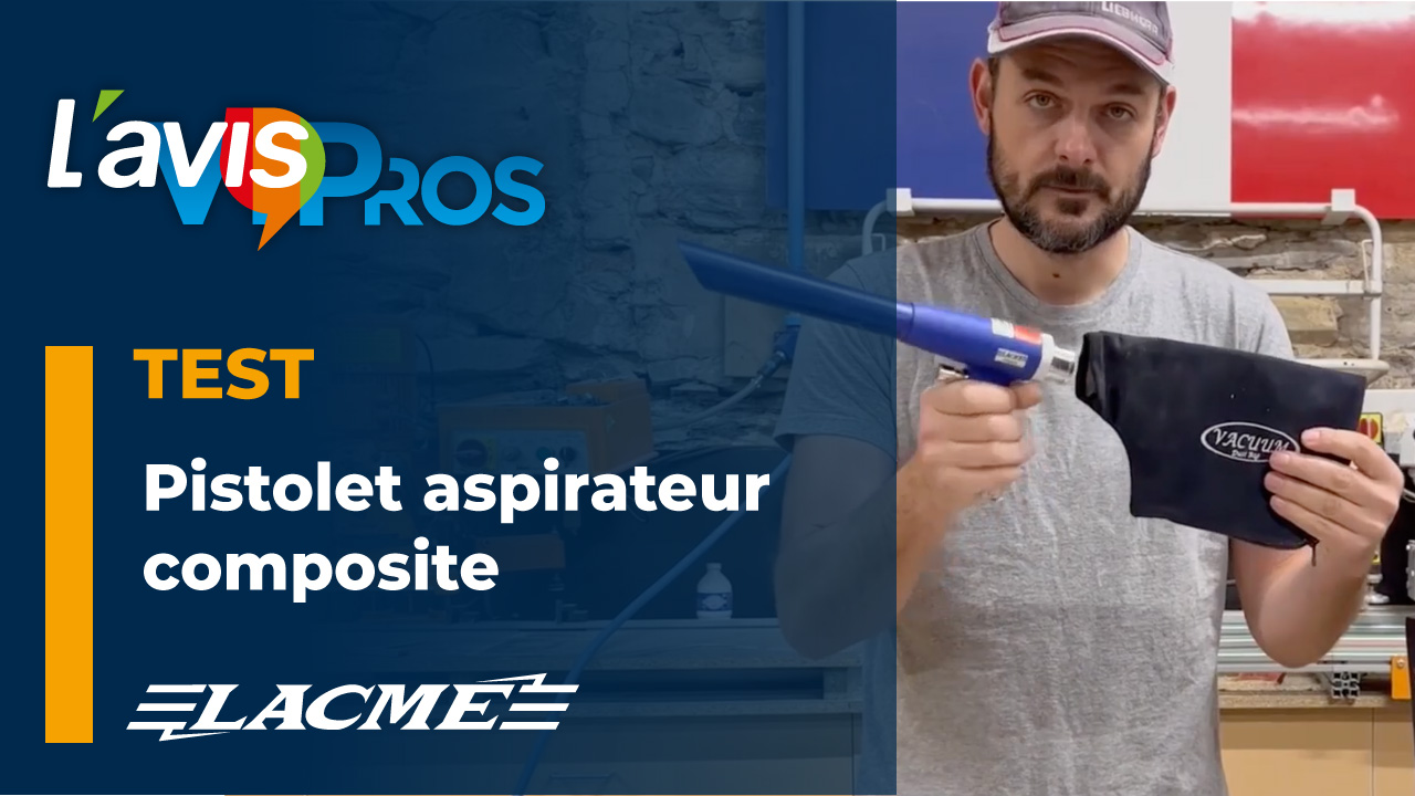 Test du pistolet aspirateur composite de Lacmé | L&rsquo;avisPros