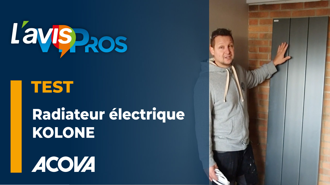 Test du radiateur électrique Kolone de Acova | L&rsquo;avisPros