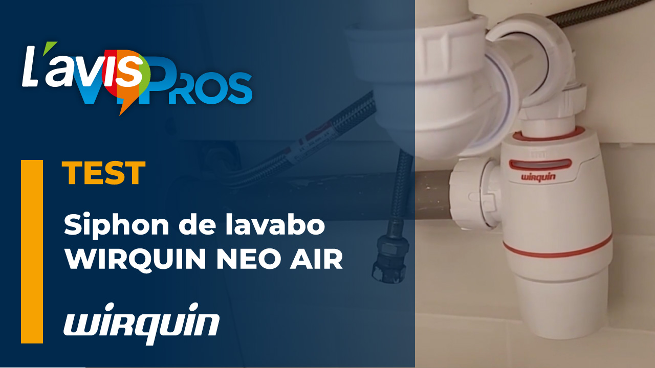 Avis sur le siphon de lavabo NEO AIR de Wirquin