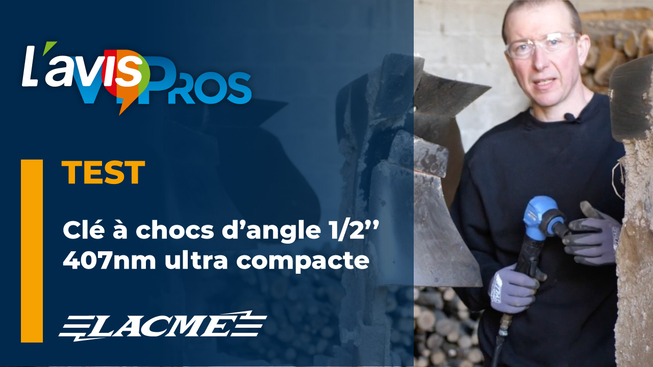 Test de la clé à chocs d&rsquo;angle 1/2&Prime; ultra compacte 407nm de Lacmé | L&rsquo;avisPros