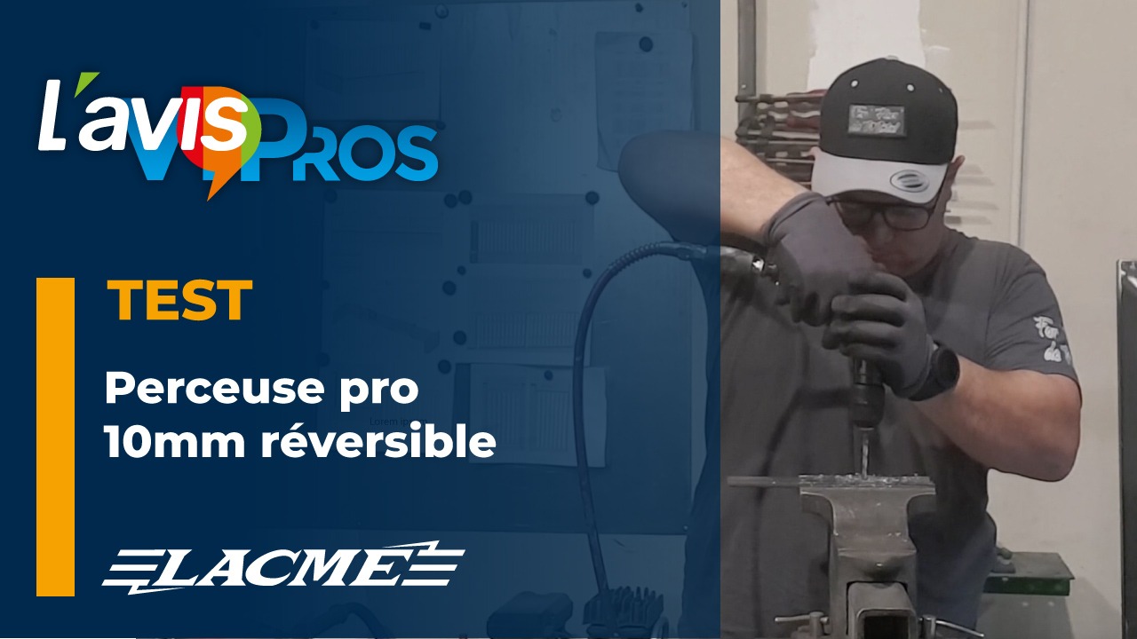 Test de la perceuse pro 10mm réversible de Lacmé | L&rsquo;avisPros